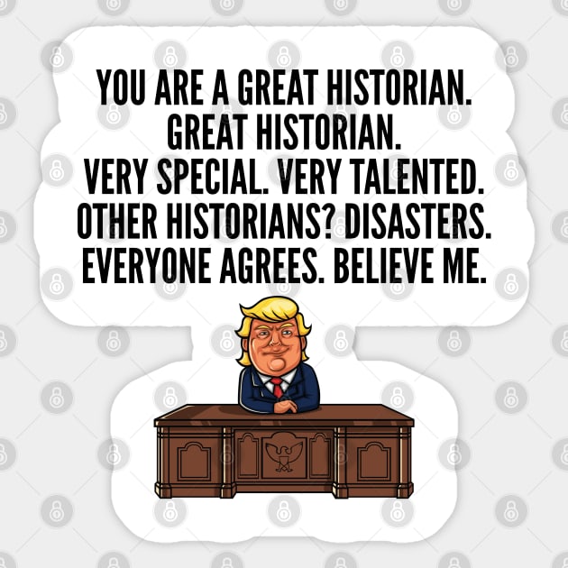 Great Historian Trump Sticker by IndigoPine